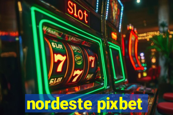 nordeste pixbet